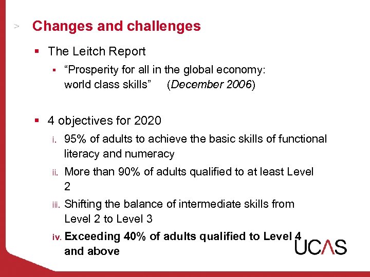 Changes and challenges § The Leitch Report § “Prosperity for all in the global