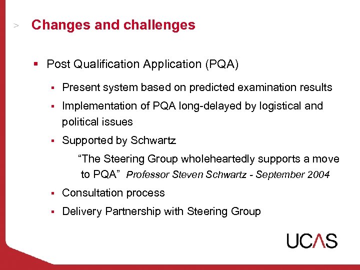 Changes and challenges § Post Qualification Application (PQA) § Present system based on predicted