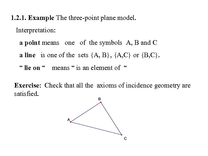 1. 2. 1. Example The three-point plane model. Interpretation: a point means one of