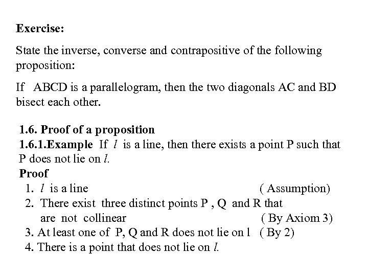 Exercise: State the inverse, converse and contrapositive of the following proposition: If ABCD is