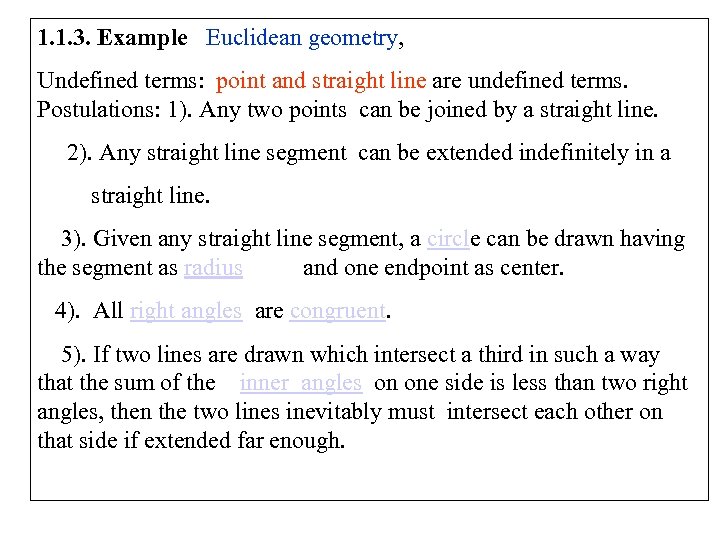 1. 1. 3. Example Euclidean geometry, Undefined terms: point and straight line are undefined