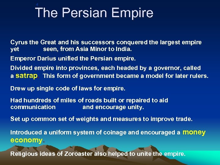 4 The Persian Empire Cyrus the Great and his successors conquered the largest empire