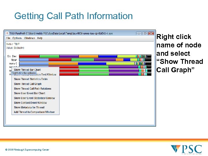 Getting Call Path Information Right click name of node and select “Show Thread Call