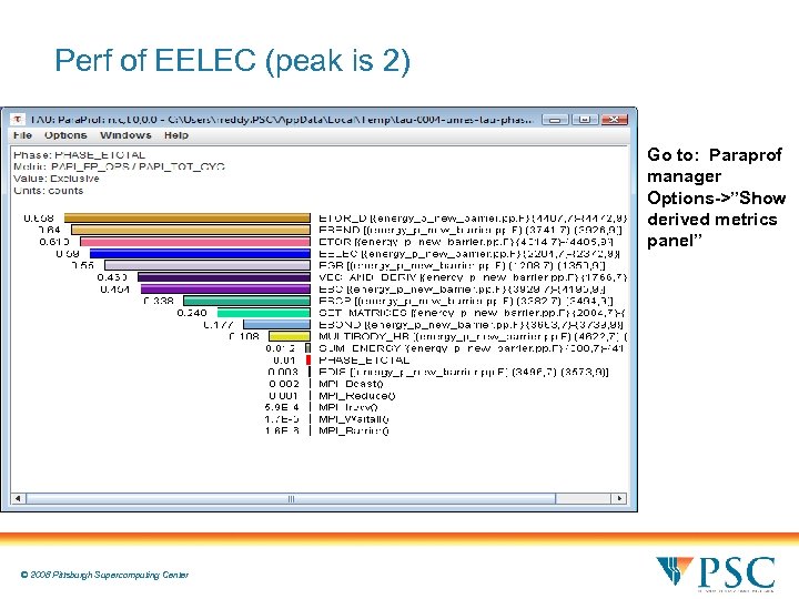 Perf of EELEC (peak is 2) Go to: Paraprof manager Options->”Show derived metrics panel”