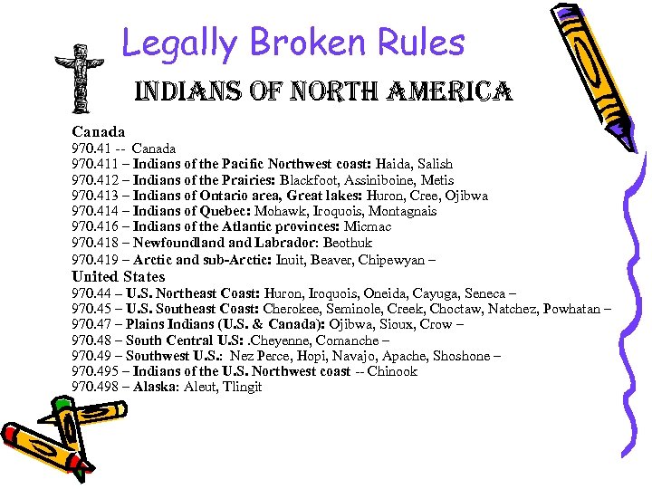 Legally Broken Rules indians of north america Canada 970. 41 -- Canada 970. 411