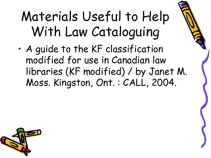 Materials Useful to Help With Law Cataloguing • A guide to the KF classification