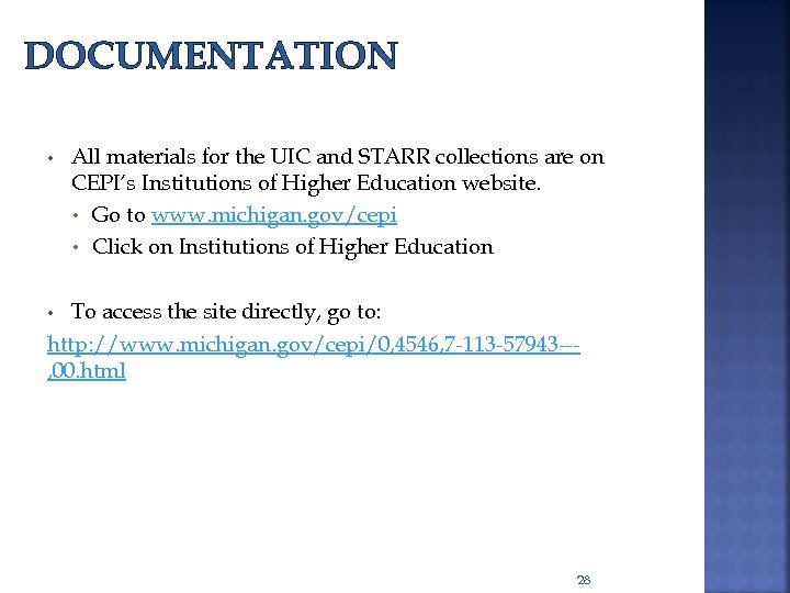 DOCUMENTATION • All materials for the UIC and STARR collections are on CEPI’s Institutions