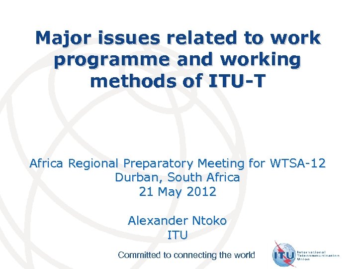 Major issues related to work programme and working methods of ITU-T Africa Regional Preparatory