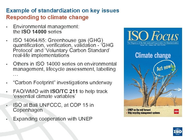 Example of standardization on key issues Responding to climate change • Environmental management: the