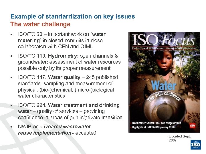 Example of standardization on key issues The water challenge • ISO/TC 30 – important