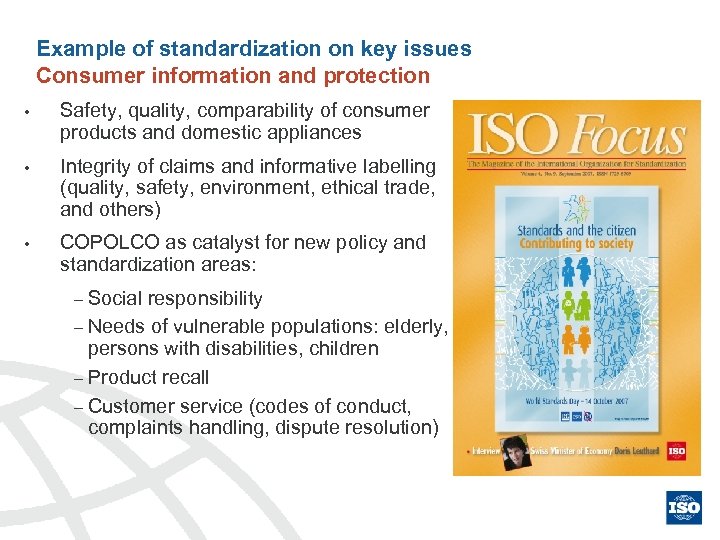 Example of standardization on key issues Consumer information and protection • Safety, quality, comparability