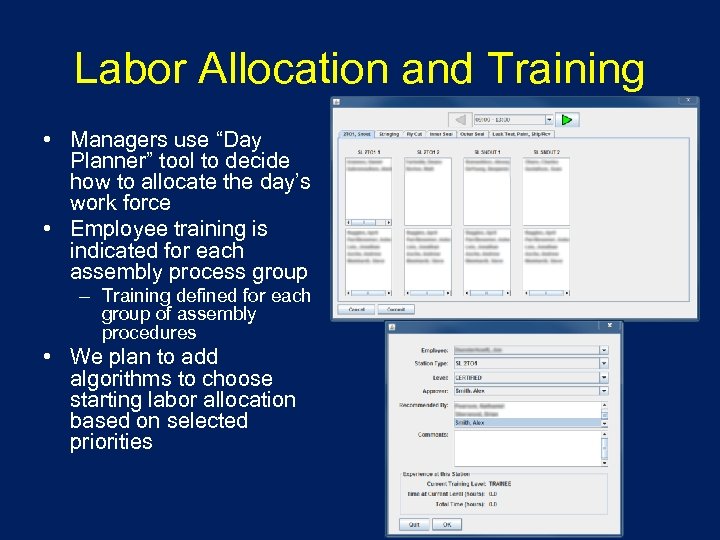 Labor Allocation and Training • Managers use “Day Planner” tool to decide how to