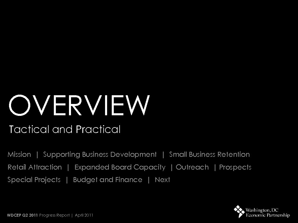 OVERVIEW Tactical and Practical Mission | Supporting Business Development | Small Business Retention Retail