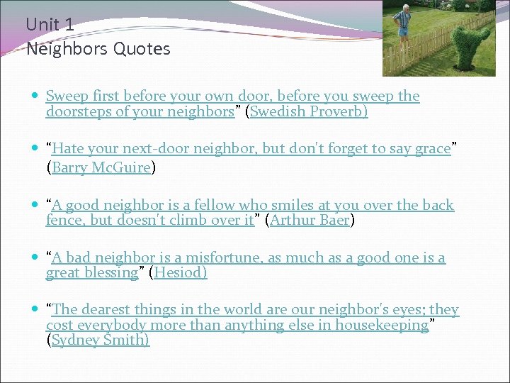 Unit 1 Neighbors Quotes Sweep first before your own door, before you sweep the