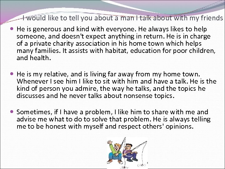 I would like to tell you about a man I talk about with my