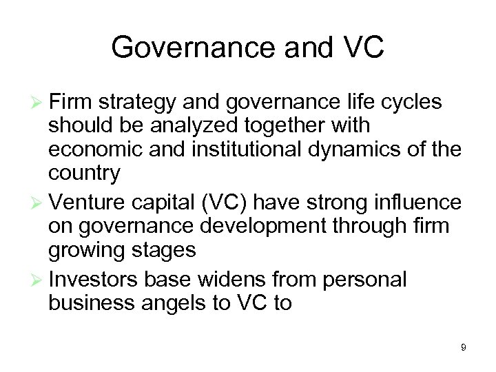 Governance and VC Firm strategy and governance life cycles should be analyzed together with