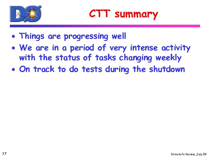 CTT summary · Things are progressing well · We are in a period of