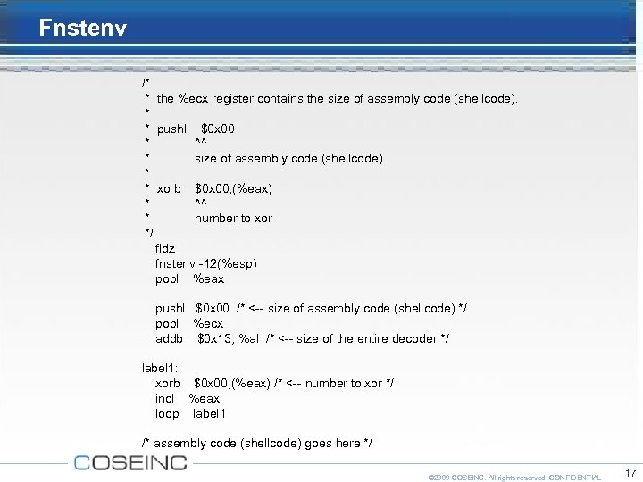 Fnstenv /* * the %ecx register contains the size of assembly code (shellcode). *