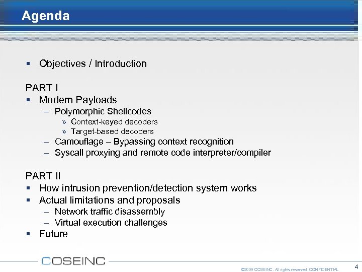 Agenda Objectives / Introduction PART I Modern Payloads – Polymorphic Shellcodes » Context-keyed decoders