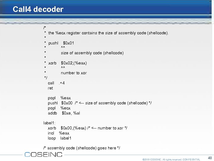 Call 4 decoder /* * the %ecx register contains the size of assembly code
