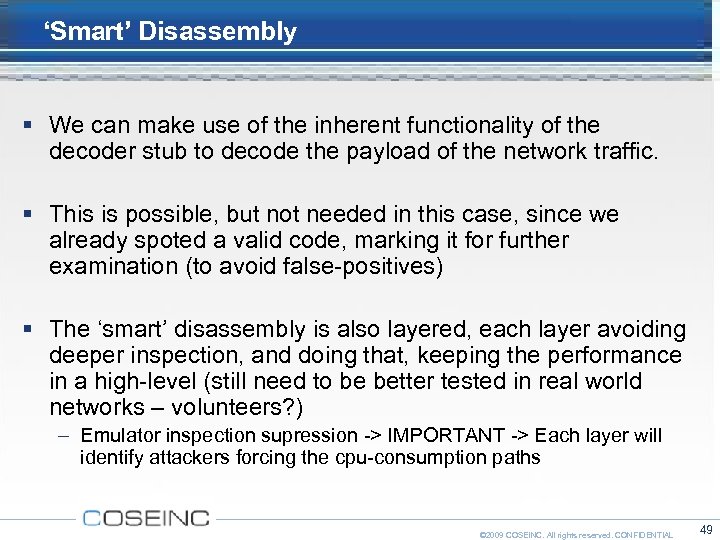 ‘Smart’ Disassembly We can make use of the inherent functionality of the decoder stub