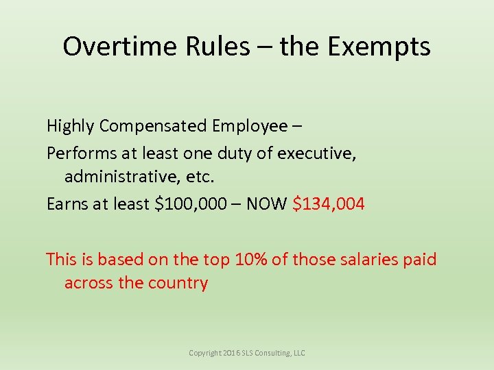 Overtime Rules – the Exempts Highly Compensated Employee – Performs at least one duty