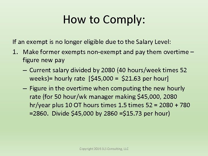 How to Comply: If an exempt is no longer eligible due to the Salary