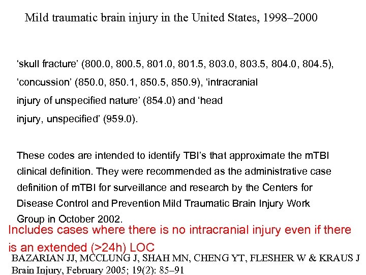 Mild traumatic brain injury in the United States, 1998– 2000 ‘skull fracture’ (800. 0,