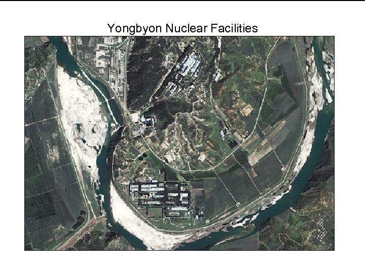 Yongbyon Nuclear Facilities 국방대학교 