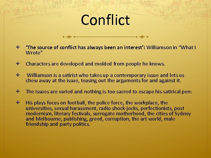 Conflict ‘The source of conflict has always been an interest’: Williamson in “What I