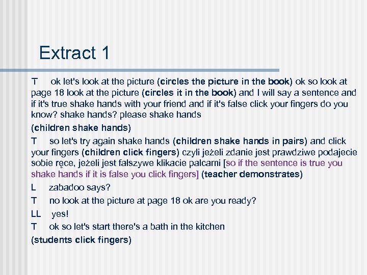 Extract 1 T ok let's look at the picture (circles the picture in the