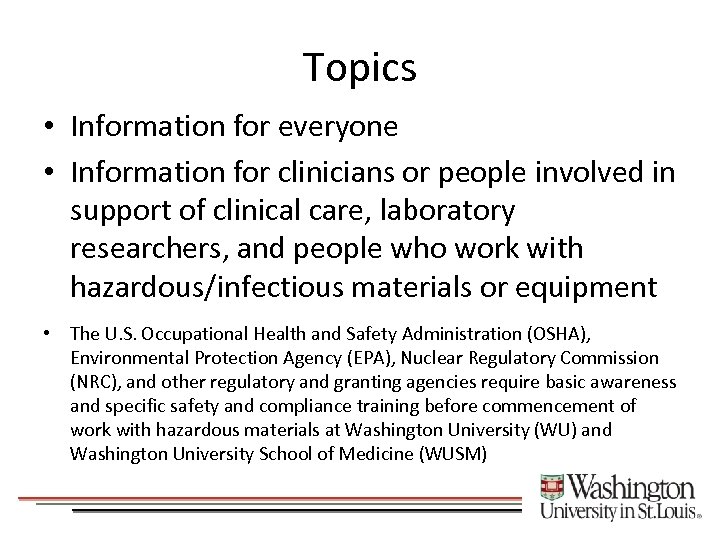 Topics • Information for everyone • Information for clinicians or people involved in support