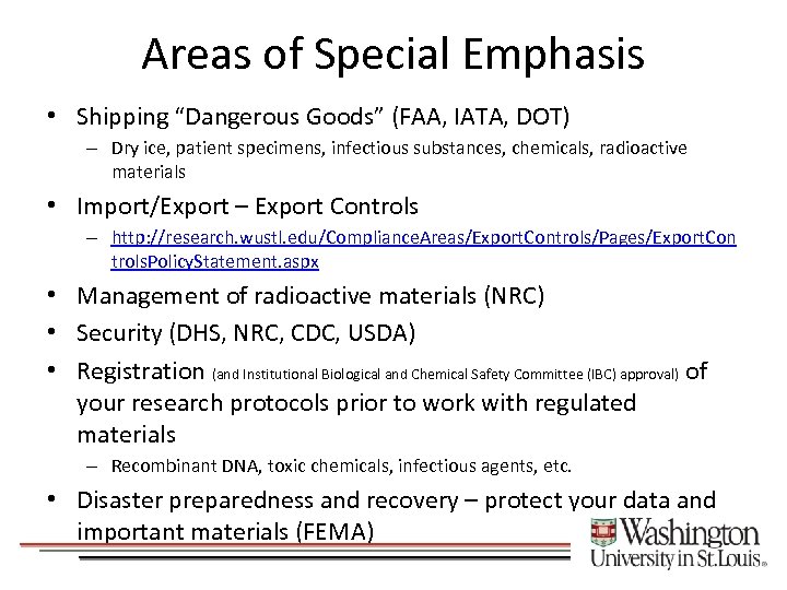 Areas of Special Emphasis • Shipping “Dangerous Goods” (FAA, IATA, DOT) – Dry ice,