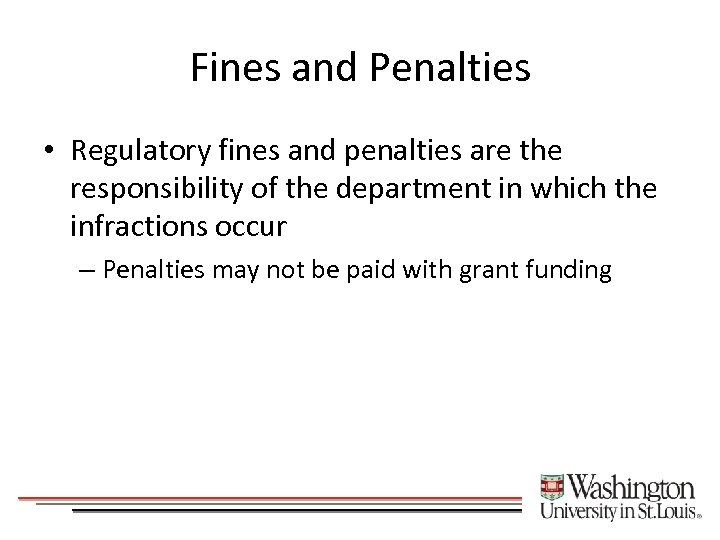 Fines and Penalties • Regulatory fines and penalties are the responsibility of the department