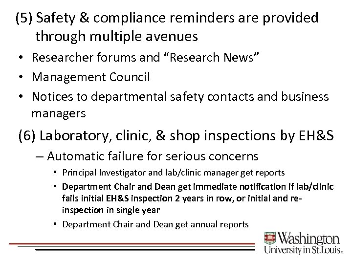 (5) Safety & compliance reminders are provided through multiple avenues • Researcher forums and