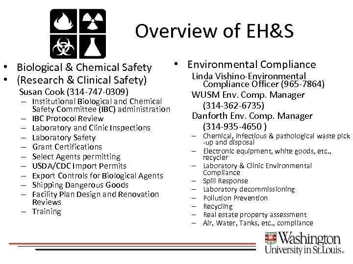 Overview of EH&S • Biological & Chemical Safety • (Research & Clinical Safety) Susan