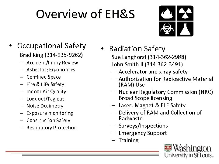 Overview of EH&S • Occupational Safety Brad King (314 -935 -9262) – – –