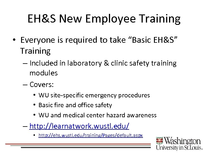 EH&S New Employee Training • Everyone is required to take “Basic EH&S” Training –