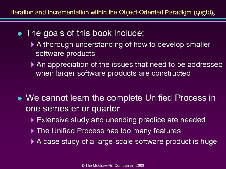 Iteration and Incrementation within the Object-Oriented Paradigm (contd) Slide 3. 12 l The goals