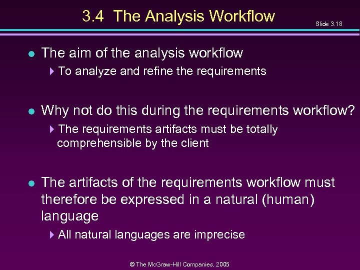 3. 4 The Analysis Workflow l Slide 3. 18 The aim of the analysis