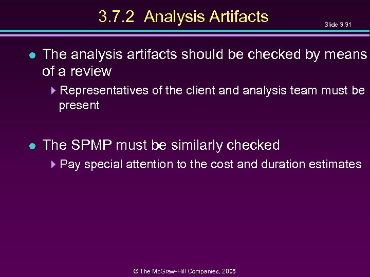 3. 7. 2 Analysis Artifacts l Slide 3. 31 The analysis artifacts should be