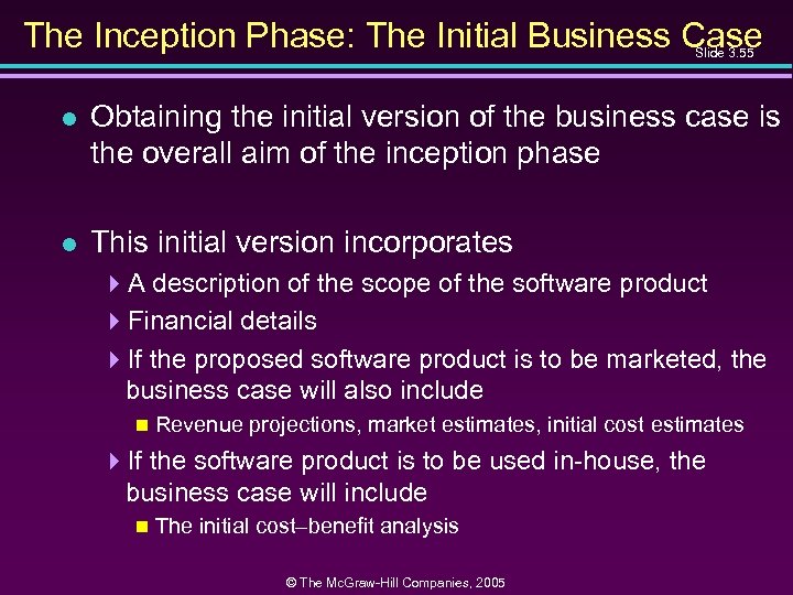 The Inception Phase: The Initial Business Case Slide 3. 55 l Obtaining the initial