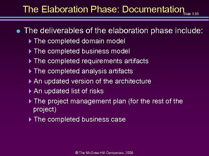 The Elaboration Phase: Documentation Slide 3. 58 l The deliverables of the elaboration phase