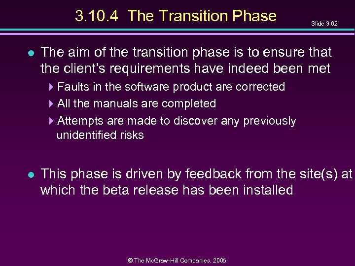 3. 10. 4 The Transition Phase l Slide 3. 62 The aim of the