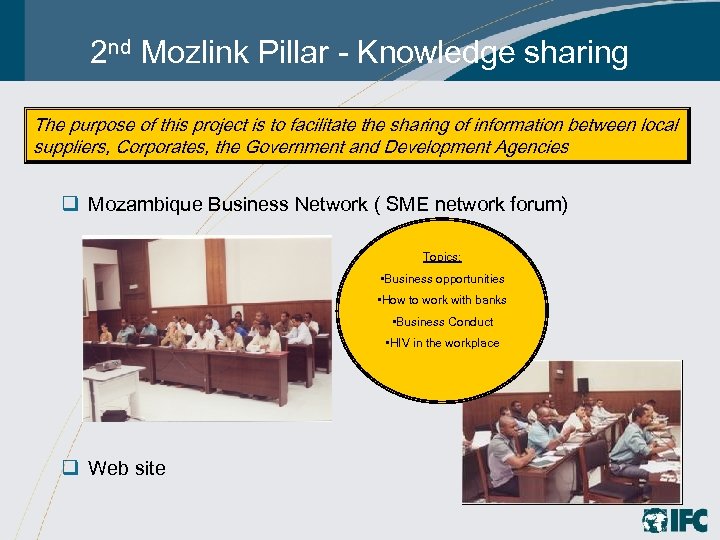 2 nd Mozlink Pillar - Knowledge sharing The purpose of this project is to