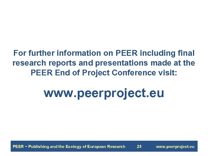 For further information on PEER including final research reports and presentations made at the