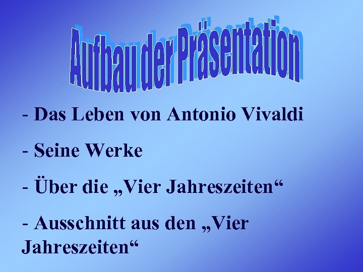 - Das Leben von Antonio Vivaldi - Seine Werke - Über die „Vier Jahreszeiten“