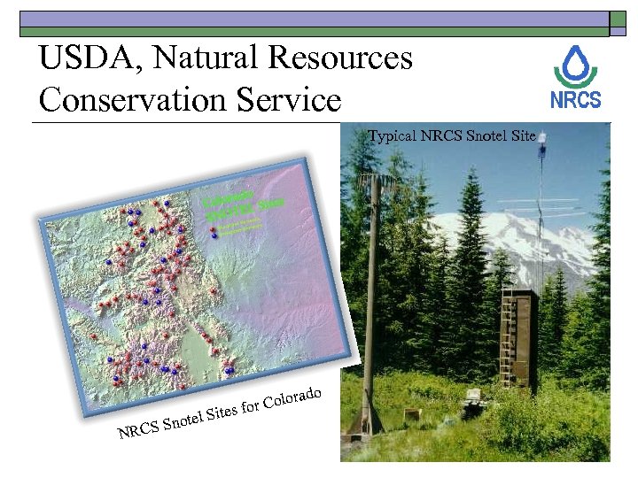 USDA, Natural Resources Conservation Service Typical NRCS Snotel Site rado Colo tes for N