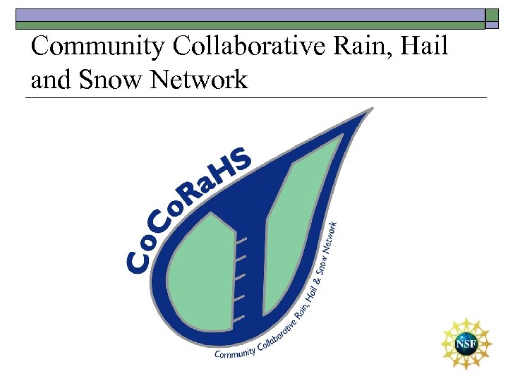 Community Collaborative Rain, Hail and Snow Network 