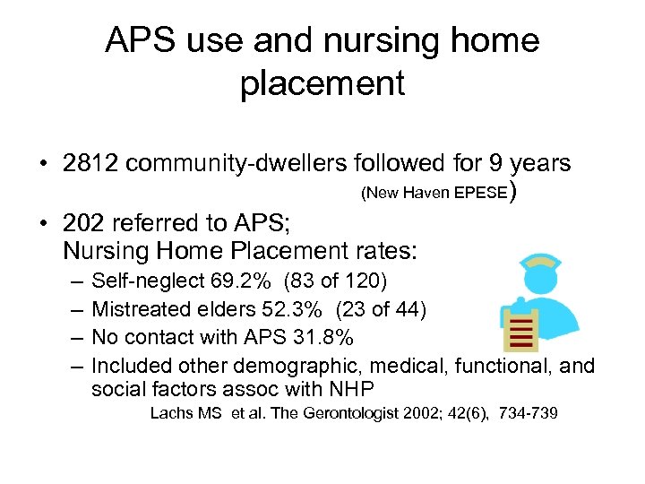APS use and nursing home placement • 2812 community-dwellers followed for 9 years (New